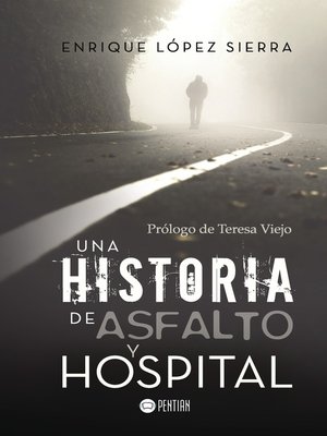 cover image of Una historia de asfalto y hospital